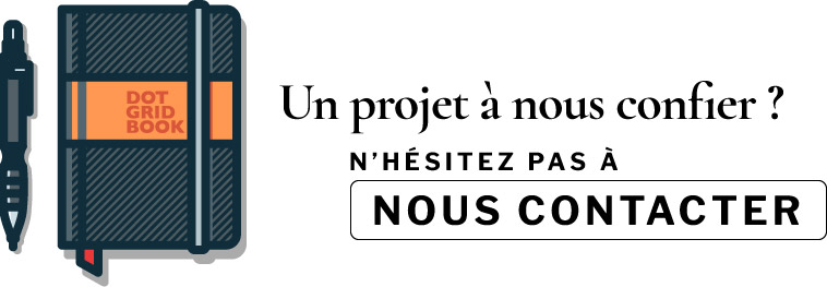 Un projet à nous confier ? N'hésitez pas à nous contacter.